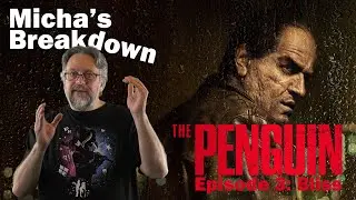 The Penguin (2024), Episode 3: Bliss | Series Review | Micha's Breakdown Quickie