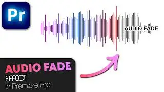 How To Make Audio Fade In Premiere Pro