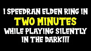 TWO MINUTE ELDEN RING SPEEDRUN!!!
