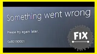 Fix Xbox Error Code 0x80190001 ✅ | 