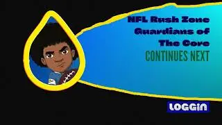 Loggin NFL Rush Zone: Guardians of The Core Continues Next Bumper (2024)