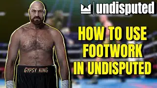 How To Use Footwork In UNDISPUTED