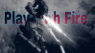 「AMV」Play With Fire - Anime Mix