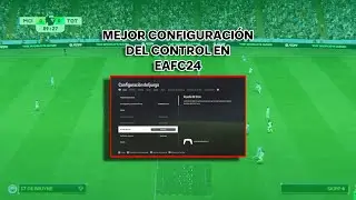 Mejor Configuración de Controles en EAFC24 | Domina el Juego