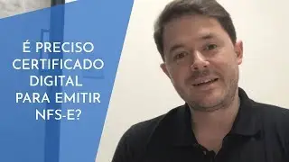 CERTIFICADO DIGITAL: PRECISO MESMO PARA EMITIR NOTA FISCAL ELETRÔNICA DE SERVIÇO?