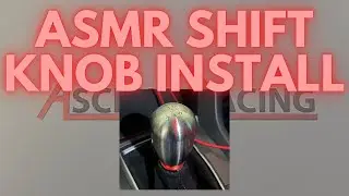 FK8 Type R: Ascend Racing Inertia Pro Shift Knob Install ASMR