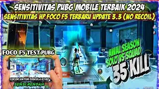 SENSITIVITAS PUBG MOBILE TERBAIK 2024‼️Sensitivitas HP Foco F5 Terbaru Update 3.3 (No Recoil)