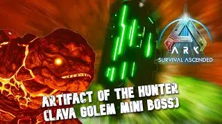 Artifact Of The Hunter & Lava Golem Mini Boss | Ark Survival Ascended | Ragnarok