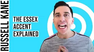 The Essex Accent Explained