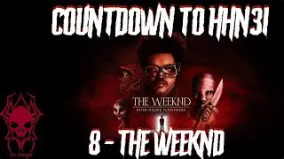 Countdown to HHN31: 8 - The Weeknd: After Hours Nightmare