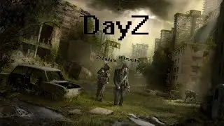 Dayz OverPoch |Часть №1|