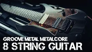 8 String Groove Metal Metalcore