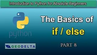 Lesson 8- The basics of if/ else conditional statements in Python