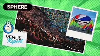 Sphere Las Vegas, NV: Venue Report
