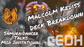 Malcolm/Kediss Deck Breakdown and Mox Invitational Winner Interview