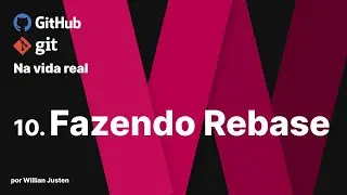 10. Fazendo Rebase - Git e Github na Vida Real