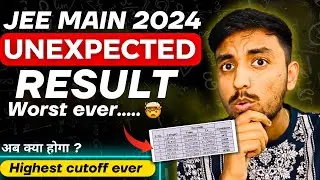 🤯Most Shocking result Ever !! JEE Mains 2024 | Highest Cutoff💔 #jee #iit #iitjee