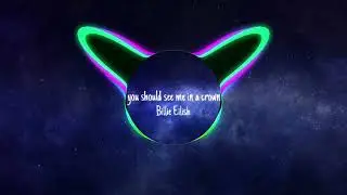 Billie Eilish - You Should See Me In A Crown (Speed up)
