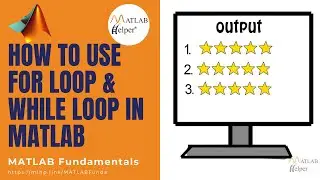 How to use For Loop and While Loop in MATLAB | MATLAB Fundamentals | @MATLABHelper