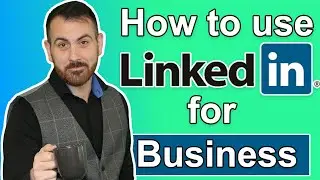 How to use LinkedIn for a business - "Grow your business on LinkedIn"