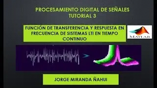3.PDS RESPUESTA EN FRECUENCIA DE SEÑALES Y SISTEMAS EN TIEMPO CONTINUO EN MATLAB