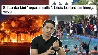 Ini Punca Sri Lanka Jadi Huru-Hara