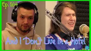 and I don't live in a hotel | Schemin' and Dreamin'  Podcast