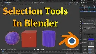 All Selection Tools In Blender | Tutorial