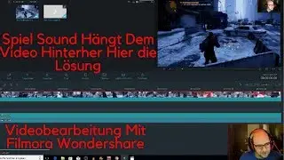 Beste Videobearbeitung für Youtube Anfänger Mit Filmora + Nie Wieder Ein Nachhängenden Spiele Sound