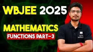 WBJEE 2025 MATH | FUNCTIONS in Bengali | PART - 3 | ADITYA SIR | LET