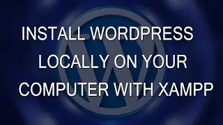 WordPress - Install WordPress locally on your computer with xampp