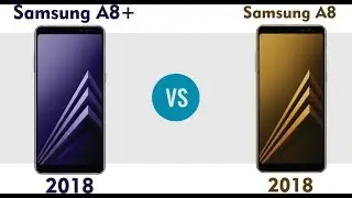 Samsung Galaxy A8 VS Samsung Galaxy A8+  2018 | vocational learning