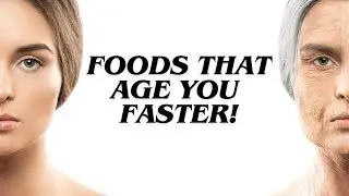 8 Popular Foods That Make You Age Faster