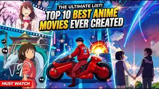 Top 10 BEST Anime Movies Eveer Created!!!