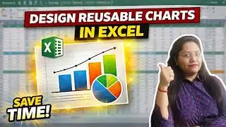How to Create a Chart Template in Excel | Design Reusable Charts Like a Pro | Save Time