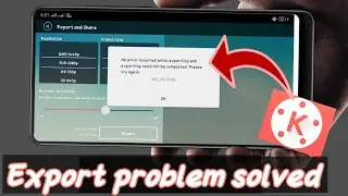 Kinemaster export failed! problem solved | kinemaster problem solved | export error solved