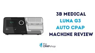 3B Medical Luna G3 Auto CPAP Machine Review