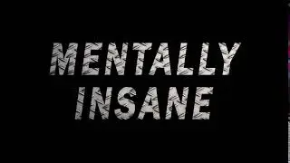 When something is mentally insane