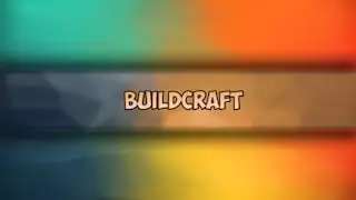 [1.7.10] Обзор мода BuildCraft