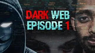 The mysterious world of the DARK WEB!? || Episode 1 ||