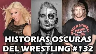 HISTORIAS OSCURAS DEL WRESTLING #132