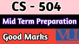 CS - 504 | Mid Term Preparation File | CS 504 preparation 2024 |  CS 504 paper 2024