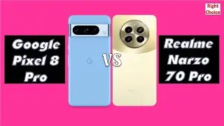 Google Pixel 8 Pro vs Realme Narzo 70 Pro 5G