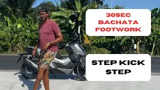 30sec Bachata class for Step Kick Step