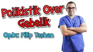 POLİKİSTİK OVER - GEBELİK - Op.Dr. Filip TAŞHAN