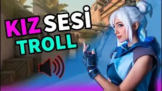 KIZ SESİ İLE TROLL | VALORANT