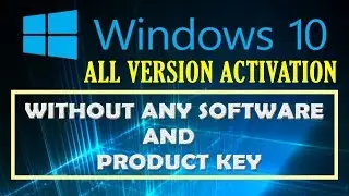 How to Activate Window 10 all Versions For Free without any Software and Crack 2019