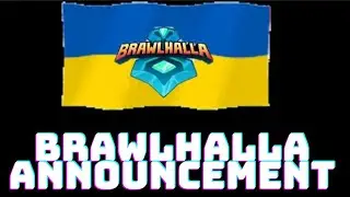 Brawlhalla Ukraine Announcement 