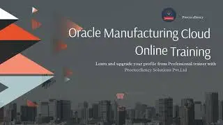 Oracle Manufacturing Cloud  Training | Oracle Manufacturing Cloud: Expert Training & Certification