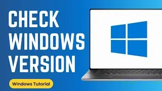 What Version Of Windows Do I have?